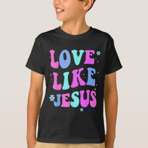 Girl Love Like Jesus Cute Christian Teen Women God T-Shirt