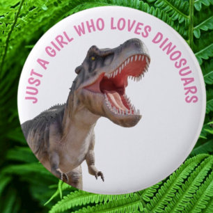 GIRL Loves Dinosaurs  6 Cm Round Badge