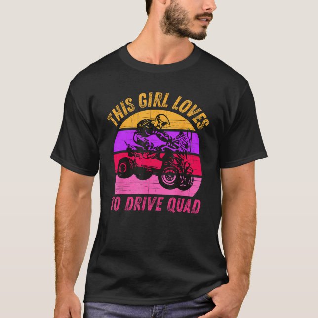 Girl Loves Drive ATV Quad Bike Rider Mud Ride SXS  T-Shirt (Front)