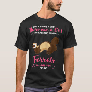 Girl Loves Ferret For Pet Owner Men Women Mum Dad T-Shirt
