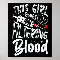 Girl Loves Filtering Blood Kidney Dialysis Nurse 