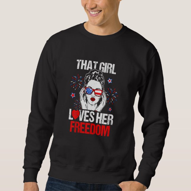 Girl Loves Freedom 4th Of July Sunglasses American Sweatshirt (Front)