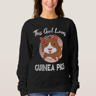 Girl Loves Guinea Pigs  Guinea Pig Sweatshirt