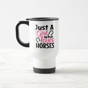 Girl Loves Horses Western Cowgirl Cute Horse Travel Mug