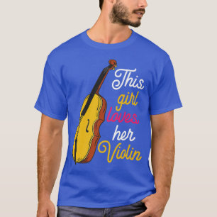 Girl Loves Violin Player Violinist Orchestra Class T-Shirt