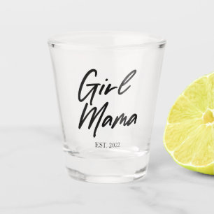 Girl Mama Custom Est Year Minimal Mom Mother Mommy Shot Glass