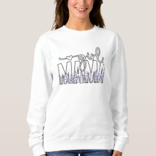 Girl Mama Mum Gift for Mum Mother's Day Sweatshirt