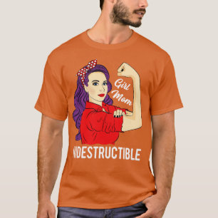 Girl Mum Indestructible Women Mothers Day T-Shirt