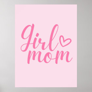Girl Mum - Pink Inspirational Quote for Moms Poster