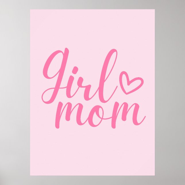 Girl Mum - Pink Inspirational Quote for Moms Poster (Front)