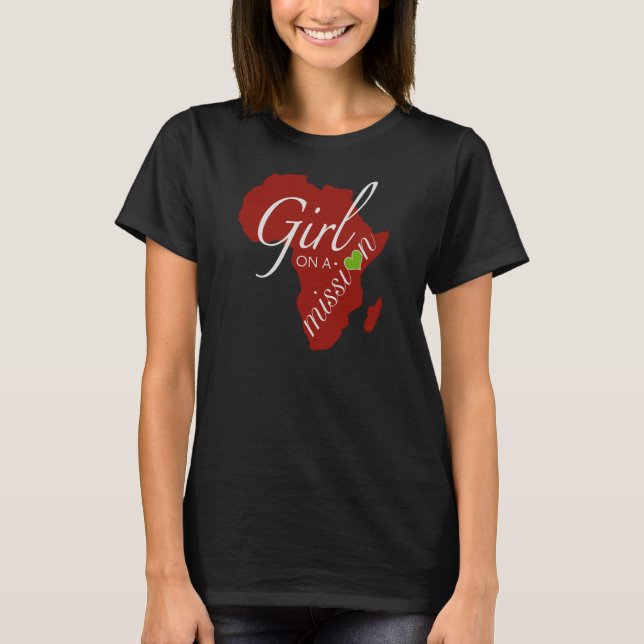 Girl on a Mission - Africa T-Shirt (Front)