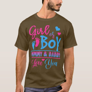 Girl or Boy Mummy and Daddy Love You Gender Reveal T-Shirt