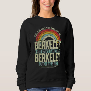 Girl Out Of Berkeley California Hometown Home Berk Sweatshirt