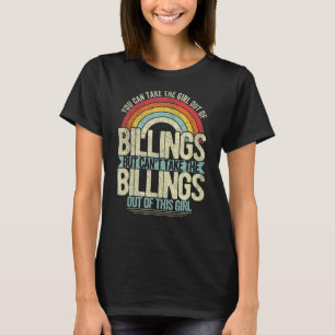 Girl Out Of Billings Montana Hometown Home Billing T-Shirt