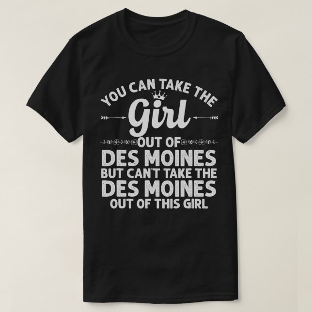 Girl Out Of DES MOINES WA WASHINGTON Gift Funny Ho T-Shirt (Design Front)