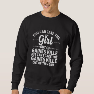 Girl Out Of Gainesville Ga Georgia Funny Home Roo Sweatshirt