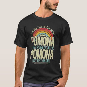 Girl Out Of Pomona California Hometown Home Pomona T-Shirt