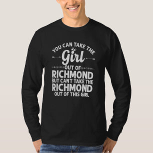 Girl Out Of Richmond Tx Texas Funny Home Roots Us T-Shirt