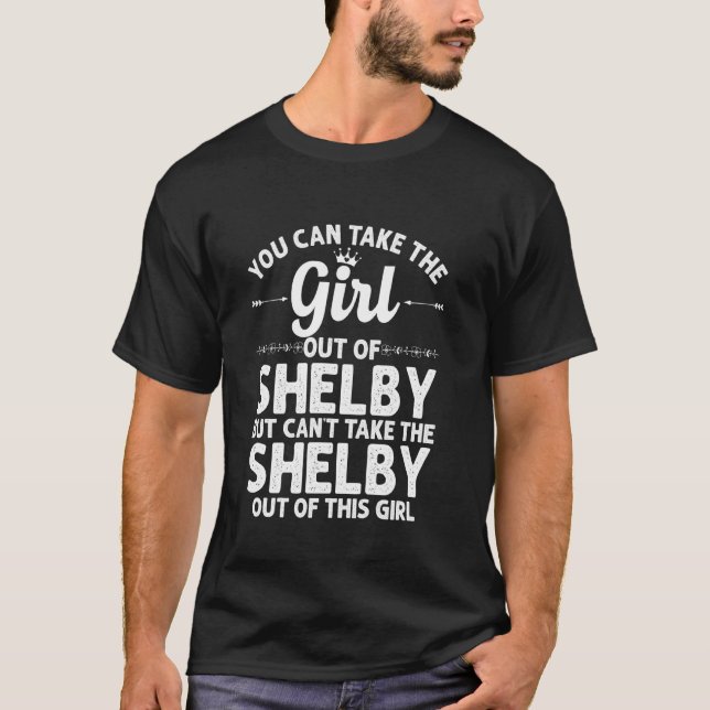 Girl Out Of Shelby Nc North Carolina  Funny Home R T-Shirt (Front)