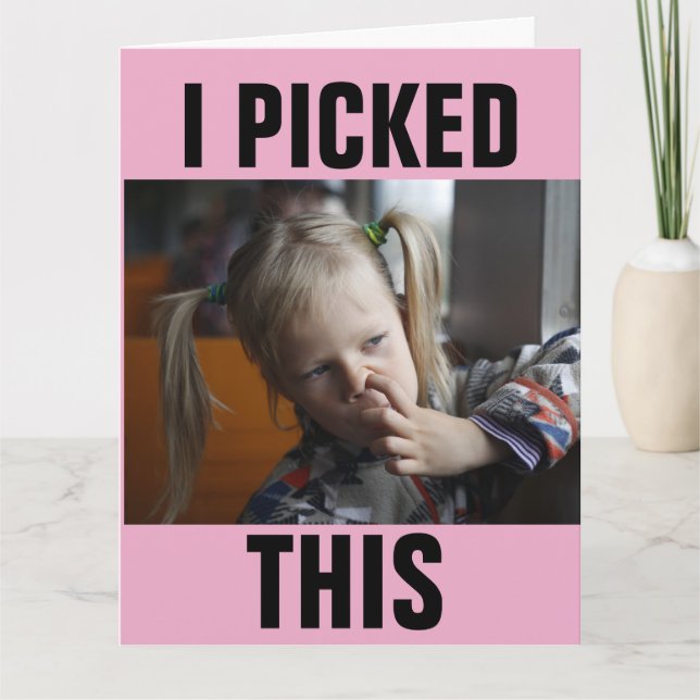 GIRL PICKING NOSE FUNNY BIRTHDAY CARDS (Front)