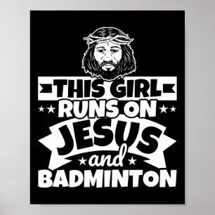 Girl Runs On Jesus And Badminton  Poster