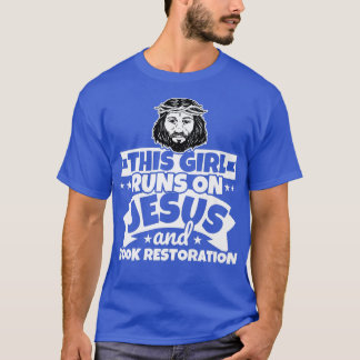 Girl runs on Jesus and Book restoration  T-Shirt