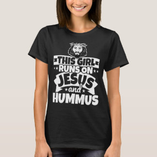 Girl Runs On Jesus And Hummus T-Shirt