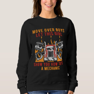 Girl Show How to Be a Mechanic Car Car Repair Auto Sweatshirt