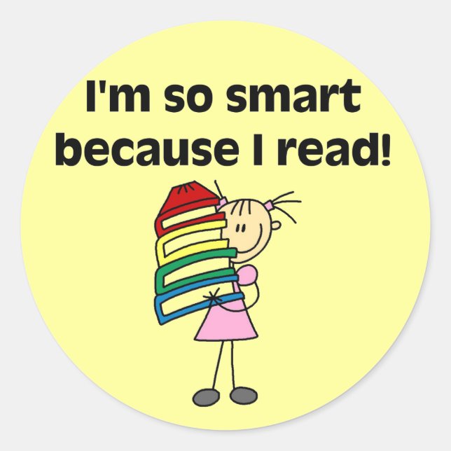 Girl Smart Because I Read Tshirts and Gifts Classic Round Sticker (Front)