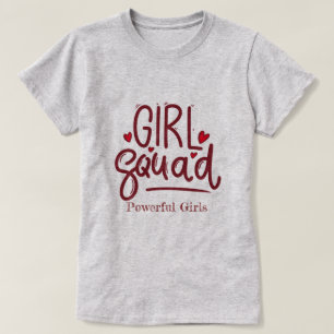 Girl Squad   Powerful Girls Motivational T-Shirt