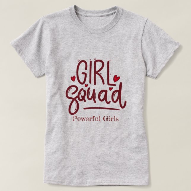 Girl Squad | Powerful Girls Motivational T-Shirt (Design Front)