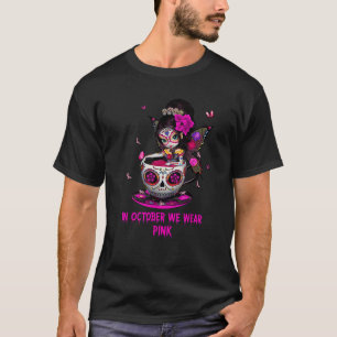Girl Sugar Skull Fairy In October We Wear Pink Bre T-Shirt