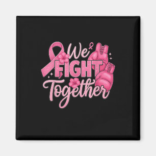 Girl We Fight Together Boxing Gloves Breast Cancer Magnet