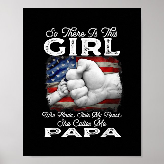 Girl Who Kinda Stole My Heart She Calls Me Papa  Poster (Front)