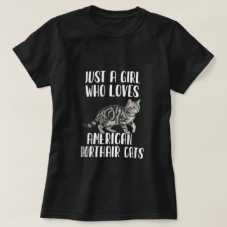 Girl Who Loves American Shorthair Cats Art T-Shirt
