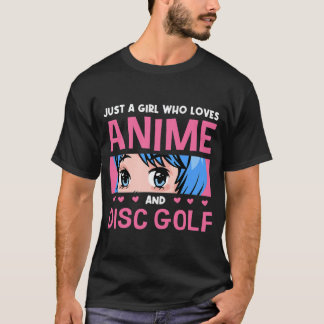 Girl Who Loves Anime And Disc Golf Anime Lover T-Shirt