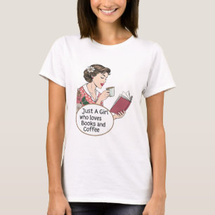 Girl Who Loves Books and Coffee – Housewife Funny T-Shirt