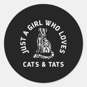 Girl Who Loves Cats & Tats Cute Funny Tattoo C Classic Round Sticker