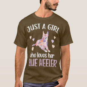 Girl Who Loves Her Blue Heeler Australian Cattle D T-Shirt
