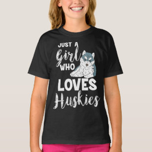 Girl Who Loves Huskies Siberian Husky Dog Lover T-Shirt