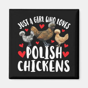 Girl Who Loves Polish Chicken Lover Polish Chicken Magnet
