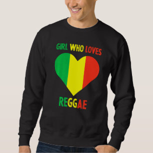 Girl Who Loves Reggae Music Jamaica Rastafari Jama Sweatshirt