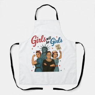 Girl Will Be Girl Feminism Equality Womens rights Apron
