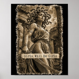 Girl Will Be Girls Medusa Feminist Witch Monster Poster