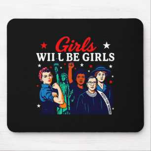 Girl Will Be Girls Patriotic American Womens 4th O Mouse Pad