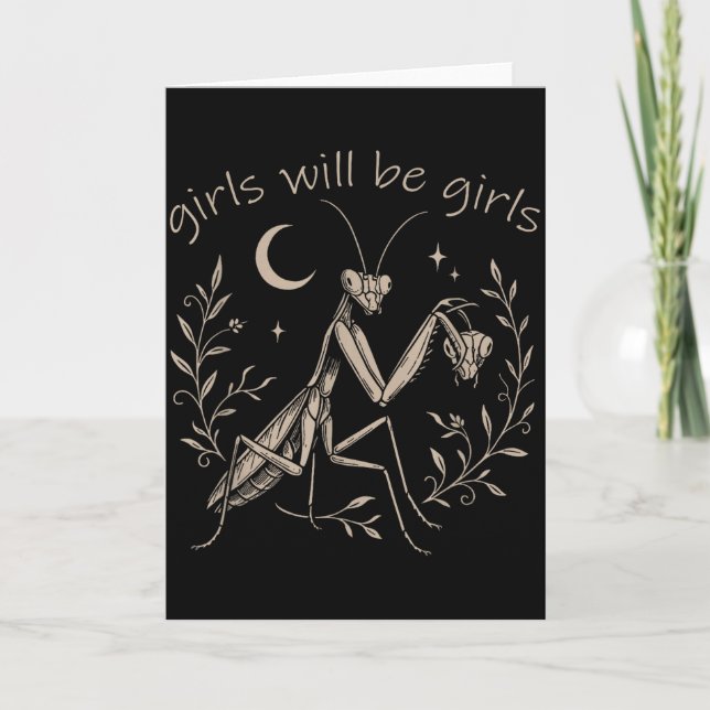 Girl Will Be Girls Praying Mantis  Card (Front)