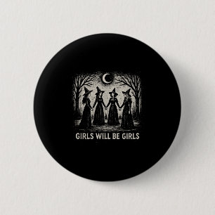 Girl Will Be Girls Witch Witchy Soky Season Hallow 6 Cm Round Badge