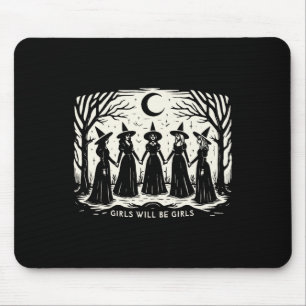 Girl Will Be Girls Witch Witchy Spooky Season Hall Mouse Pad