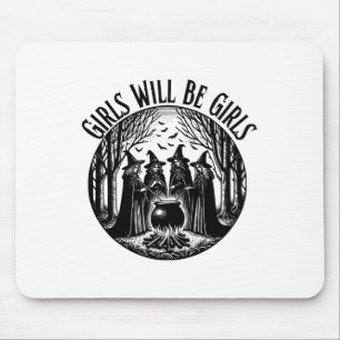 Girl Will Be Girls Witch Witchy Spooky Season Hall Mouse Pad