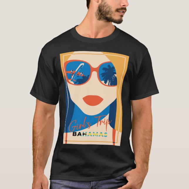 Girl With Sunglasses Girlu2019s Trip Bahamas Vacat T-Shirt (Front)